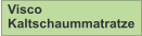 Visco  Kaltschaummatratze