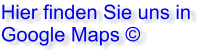 Hier finden Sie uns in Google Maps 